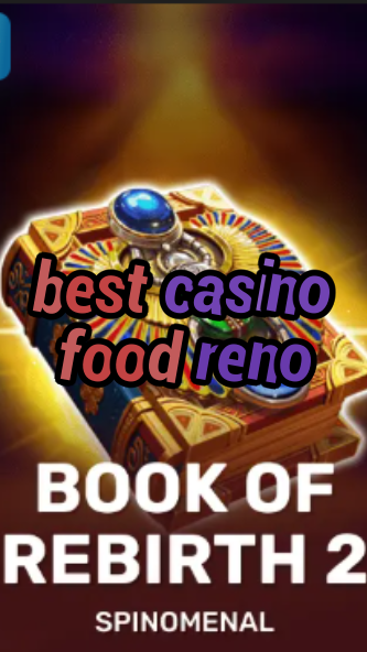 best casino food reno-trdjkmsxjksdss.com