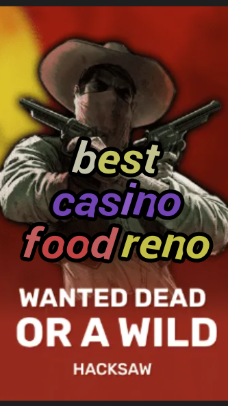 best casino food reno-trdjkmsxjksdss.com