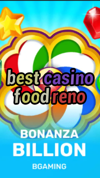 best casino food reno-trdjkmsxjksdss.com