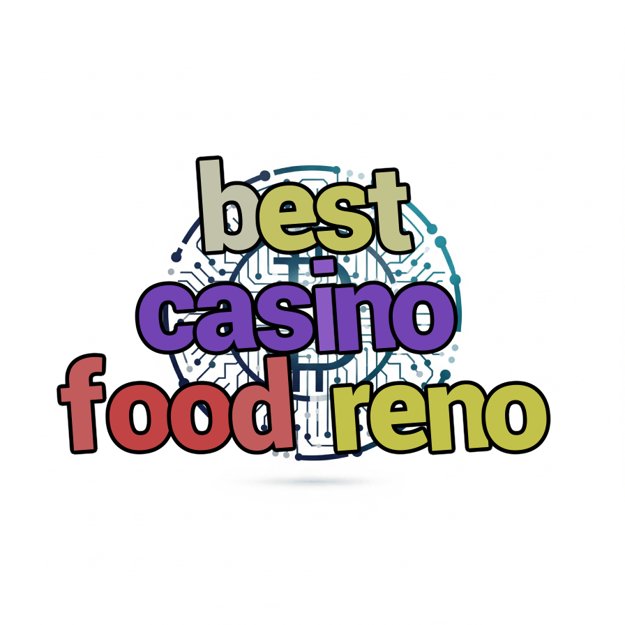 best casino food reno
